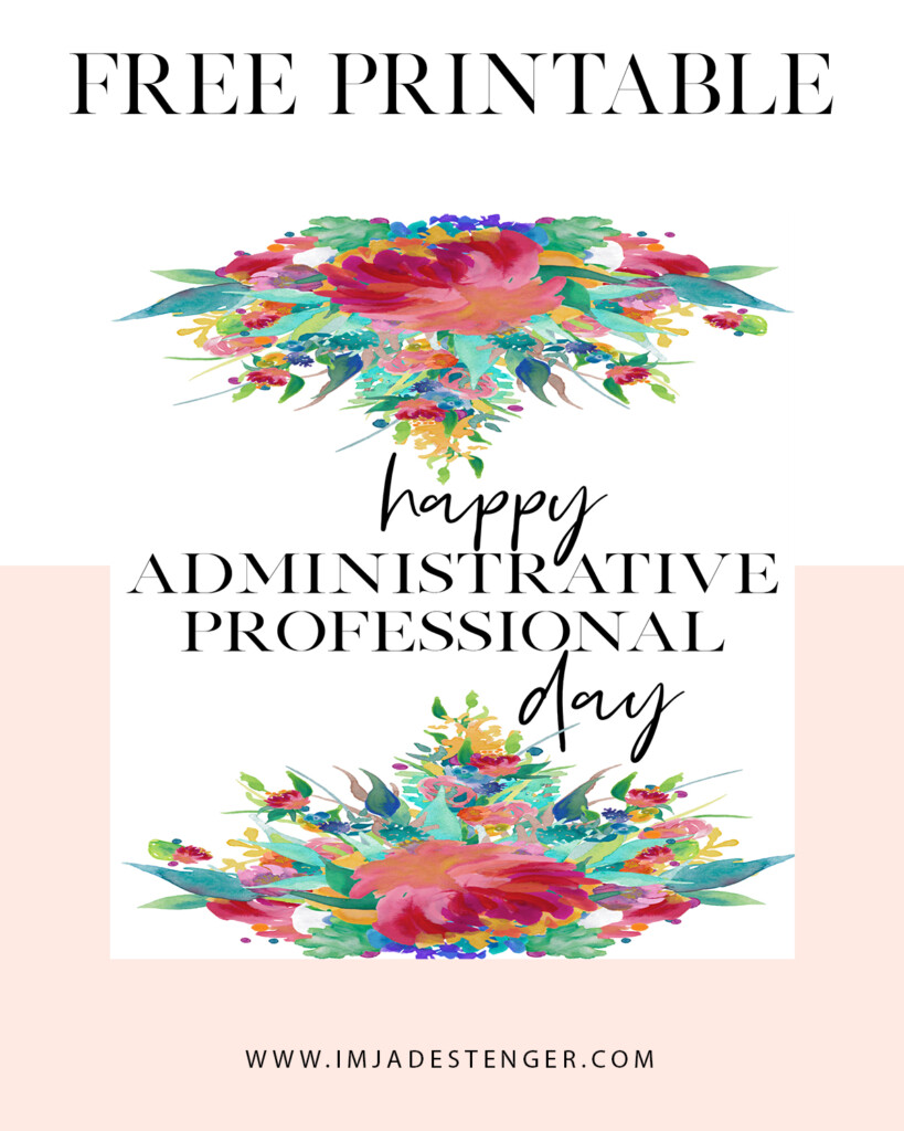 Free Printable Celebrating Administrative Professional Day I m Jade 