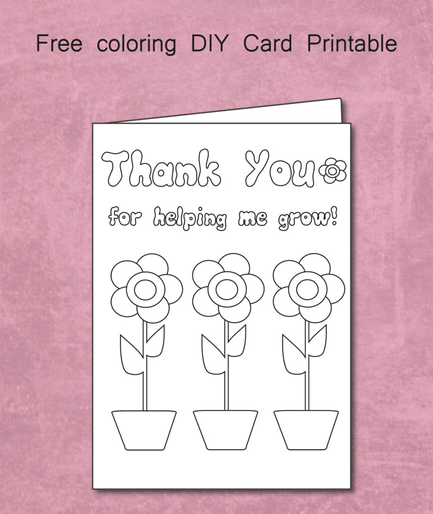 Free Thank You For Helping Me Grow Coloring Card Printable Throughout 