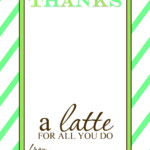 Thanks A Latte Teacher Appreciation Gift Idea With FREE Printable